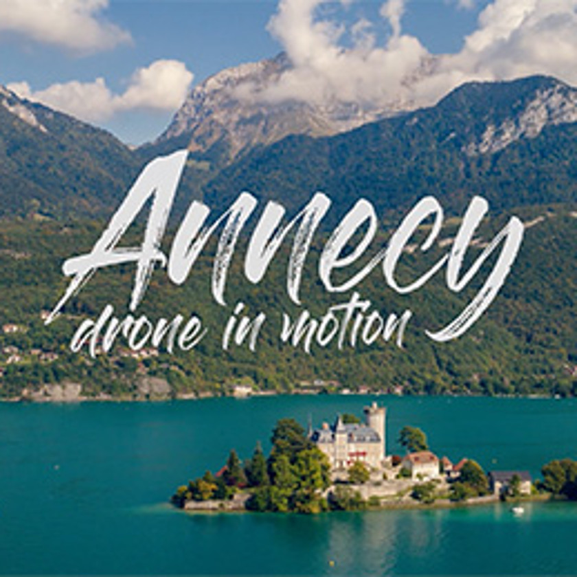 Annecy - Drone in Motion